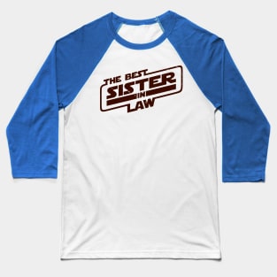 The Best Sister In Law Gift Baseball T-Shirt